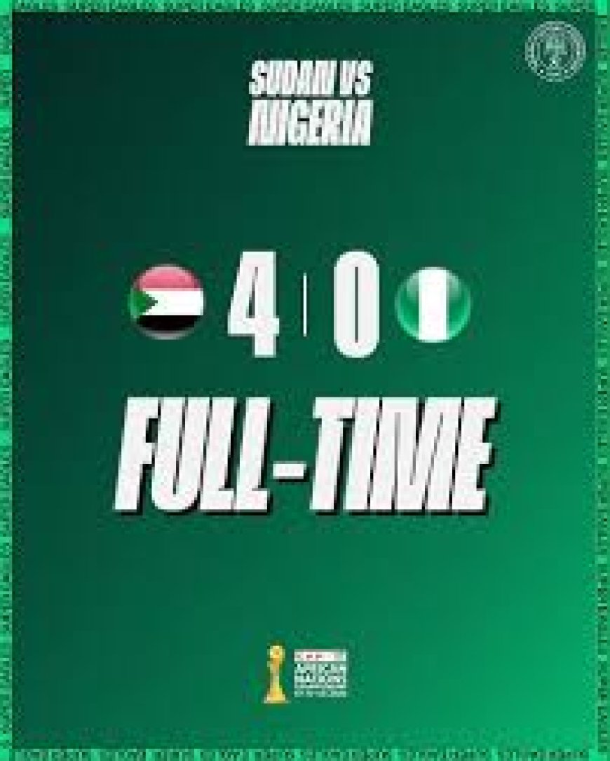 CHAN 2024: War- torn Sudan humiliate Nigeria 4–0 to end Eagles’ campaign