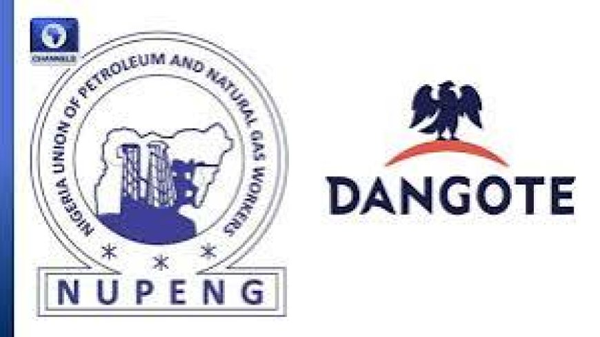 NUPENG suspends strike as Union reach agreement with Dangote Refinery