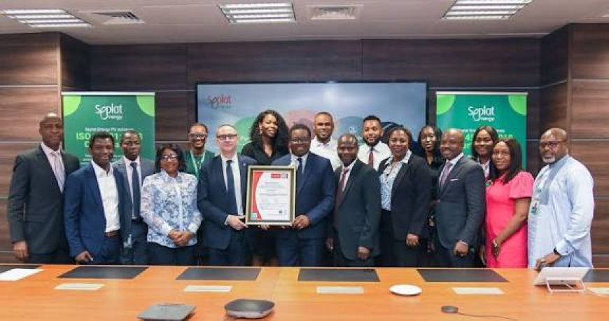 Seplat Energy Earns ISO 45001:2018 Certification, Advances Operational Excellence, Workforce Wellbeing
