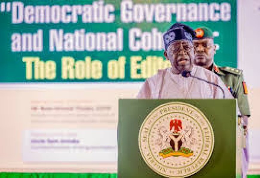 Tinubu Asks Nigerian Editors To Report, Criticise Boldly To Build The Nation