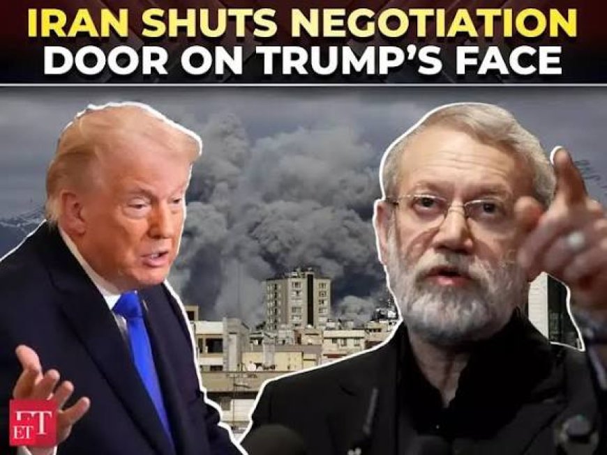 "We won't Negotiate With US, Trump Started It," Says Iran