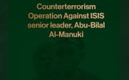 Counterterrorism Operation Against ISIS senior leader, Abu-Bilal Al-Manuki