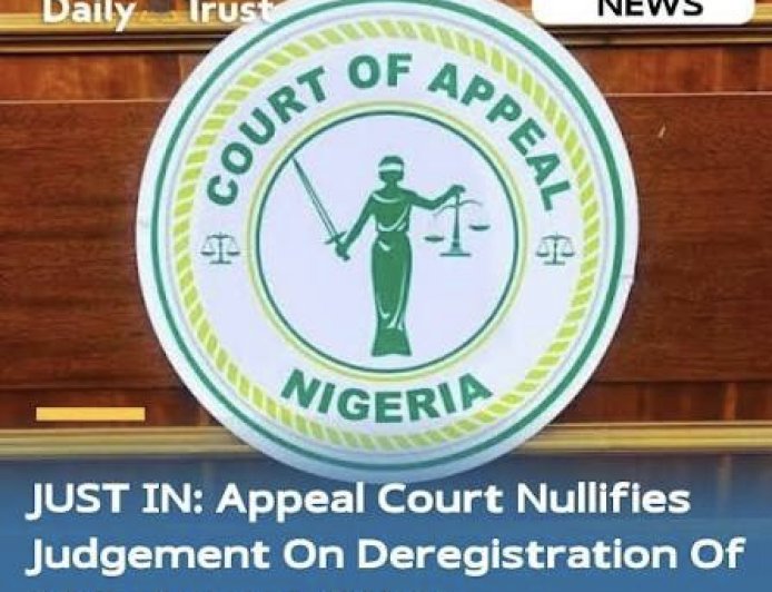 Appeal Court Up turns Judgement Deregistering ADC, AA, Accord, others 