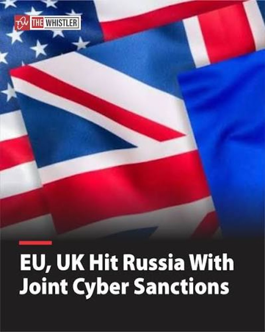 EU, UK hit Russia with joint sanctions over cyber attacks