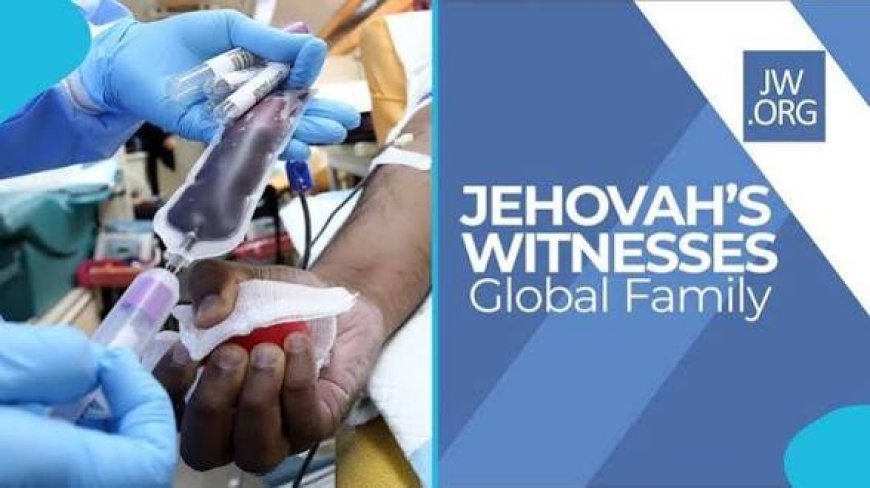 Jehovah’s Witnesses announce adjustment to blood transfusion policy